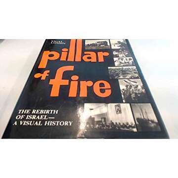 Pillar of Fire: The Rebirth of Israel - A Visual History