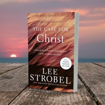 The Case for Christ: Evidence for Jesus Explored