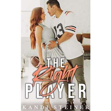 The Right Player A Heartfelt NFL Romance Novel