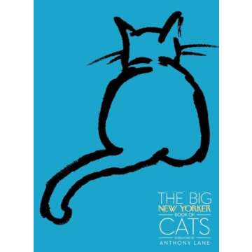 The Big New Yorker Book of Cats - A Purr-fect Collection for Cat Lovers