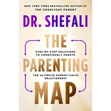 The Parenting Map: Step-by-Step Solutions to Consciously Create the Ultimate Parent-Child Relationsh...