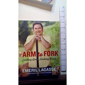 Farm to Fork: Cooking Local, Cooking Fresh (Emeril's)