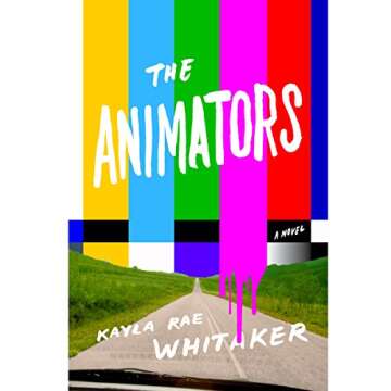 The Animators: A Novel - A Deep Dive into Creativity and Chaos