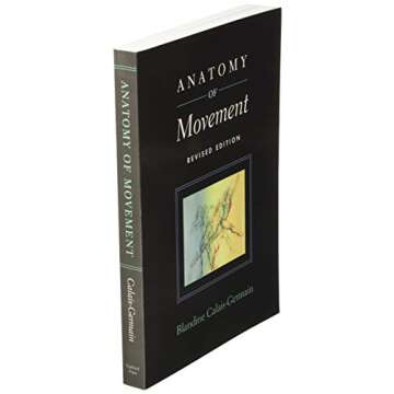 Anatomy of Movement Book - Explore Body Mechanics Today!