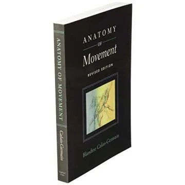 Anatomy of Movement Book - Explore Body Mechanics Today!