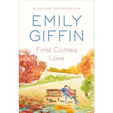 First Comes Love: A Novel