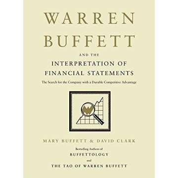 Warren Buffett and the Interpretation of Financial Statements: The Search for the Company with a Dur...
