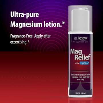Jigsaw Health MagRelief | Ultra Pure Magnesium Lotion | With Zechstein Magnesium Chloride and OptiMS...