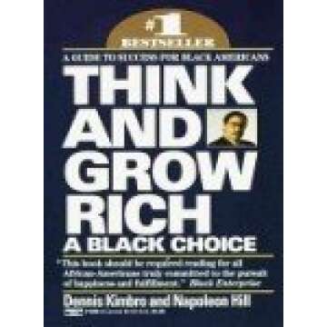 Think & Grow Rich: A Black Choice - Discover Success and Empowerment