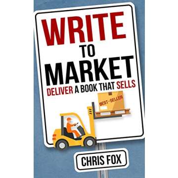 Write to Market: Deliver a Book that Sells (Write Faster, Write Smarter 3)