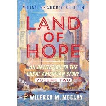 Land of Hope Young Reader's Edition: An Invitation To The Great American Story Vol 2