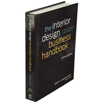 The Interior Design Business Handbook: A Complete Guide to Profitability
