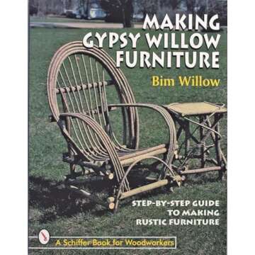 Making Gypsy Willow Furniture (Schiffer Book for Woodworkers)