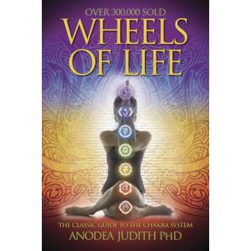 Wheels of Life: A User's Guide to the Chakra System (Llewellyn's New Age)