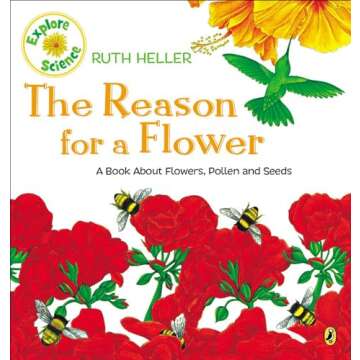 The Reason for a Flower by Ruth Heller - A Colorful Exploration of Nature and Learning