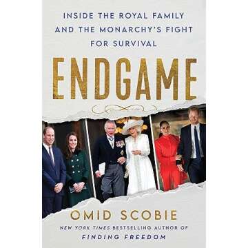 Endgame: Inside the Royal Family and the Monarchy's Fight for Survival: A Gripping Investigative Rep...