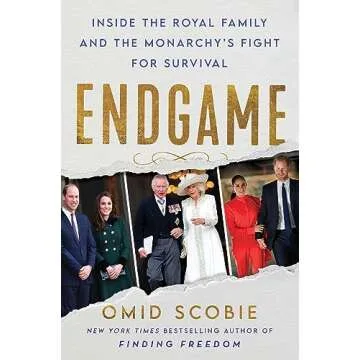 Endgame: Inside the Royal Family and the Monarchy's Fight for Survival: A Gripping Investigative Rep...