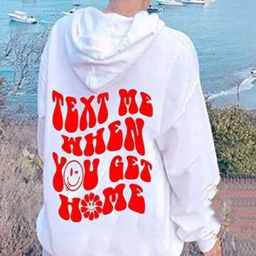 Text Me When You Get Home Hoodie Sweatshirt, Sweatshirt With Words On Back Trendy,aesthetic Hoodies The Back, Positive Sweatshirts For Women, Aesthetic Multicolor