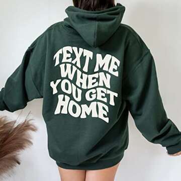 Text Me When You Get Home Hoodie Sweatshirt, Sweatshirt With Words On Back Trendy,aesthetic Hoodies The Back, Positive Sweatshirts For Women, Aesthetic Multicolor