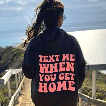 Text Me When You Get Home Hoodie Sweatshirt, Sweatshirt With Words On Back Trendy,aesthetic Hoodies The Back, Positive Sweatshirts For Women, Aesthetic Multicolor