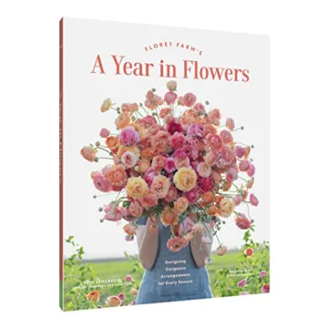 Floret Farm’s A Year in Flowers Guide for Floral Design