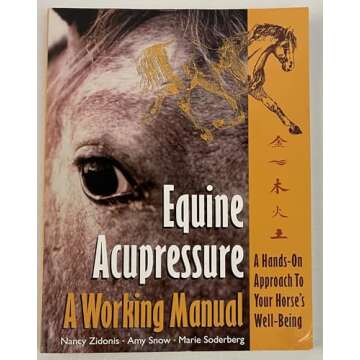 Equine Acupressure: A Comprehensive Working Manual for Horse Health