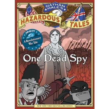 Nathan Hale's Hazardous Tales: One Dead Spy - A Hilarious and Educational Graphic Novel for Kids
