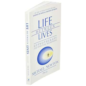 Life Between Lives: Transformative Spiritual Hypnotherapy