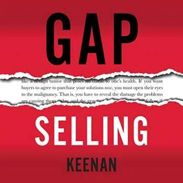 Gap Selling: Customer-Centric Sales Transformation Guide