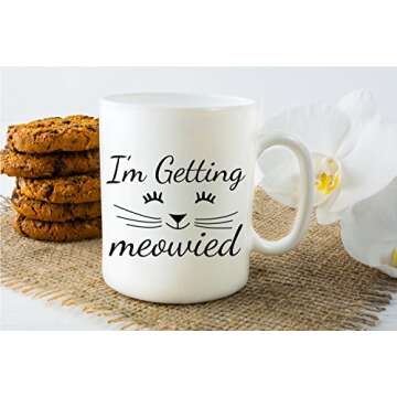 I'm Getting Meowied - 11oz Ceramic Coffee Mug - Cat Kitty Lovers Engagement - Funny Office Announcement - Future Wifey Wedding Planning Cup - Bridal Shower - By Cbt Mugs