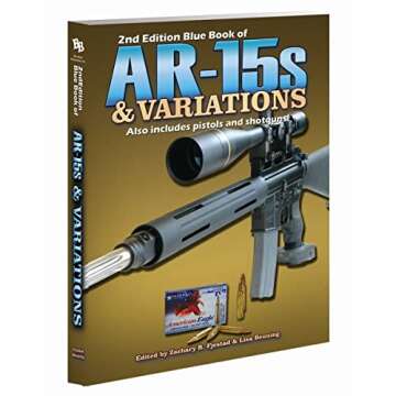 2nd Edition Blue Book of AR-15's & Variations: Comprehensive Guide for Firearm Enthusiasts