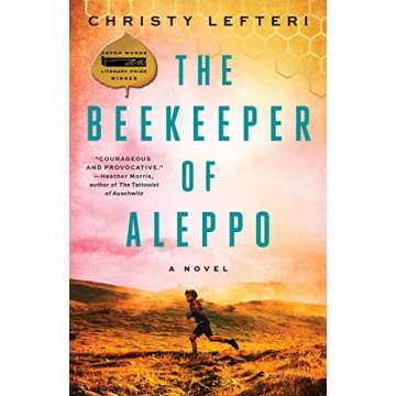 The Beekeeper of Aleppo: A Novel - A Moving Tale of Resilience