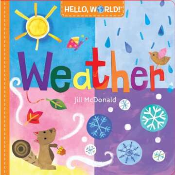 Hello, World! Weather Book for Toddlers and Preschoolers