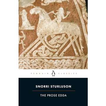The Prose Edda: Essential Norse Myths and Legends in One Volume