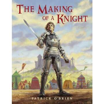 The Making of a Knight: A Journey into Valor and Chivalry
