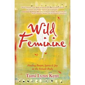 Empower Your Spirit with Wild Feminine: A Journey Through Female Wisdom