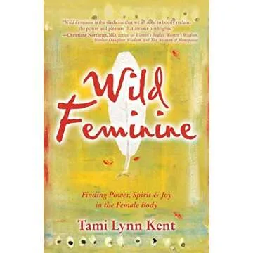 Empower Your Spirit with Wild Feminine: A Journey Through Female Wisdom
