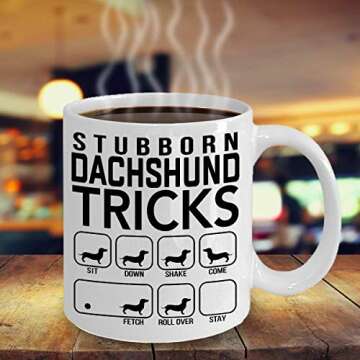 Funny Stubborn Dachshund Mug for Coffee Lovers and Dog Trainers