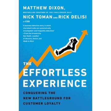 The Effortless Experience: Revolutionize Customer Loyalty Effortlessly