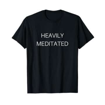Heavily Meditated Spiritual Yoga Inspired Zen Guru T-Shirt