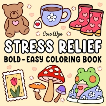 Bold & Easy Stress Relief Coloring Book for Adults and Kids