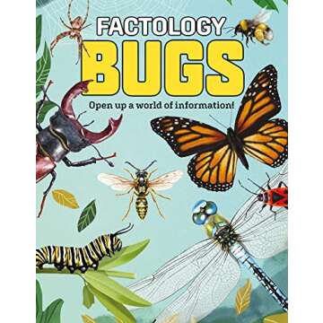 Factology: Bugs: Open Up a World of Information!