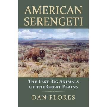 American Serengeti: The Last Big Animals of the Great Plains