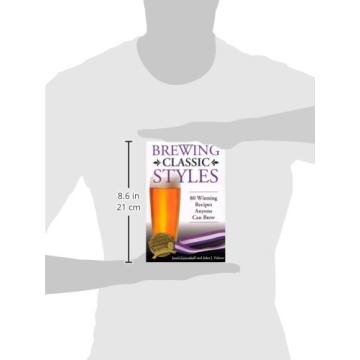 Brewing Classic Styles 80 Winning Recipes for Homebrewers