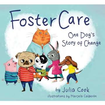 Foster Care: One Dog's Story of Change for Kids