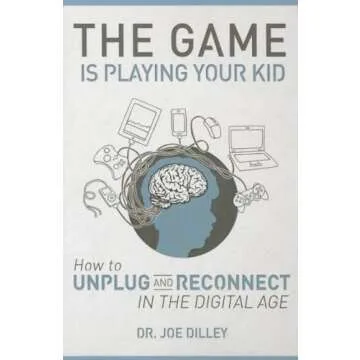 The Game Is Playing Your Kid: A Guide to Unplugging Family from Screens