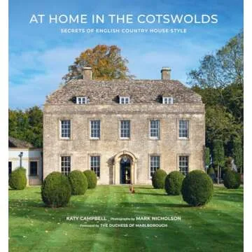 At Home in the Cotswolds: Secrets of English Country House Style