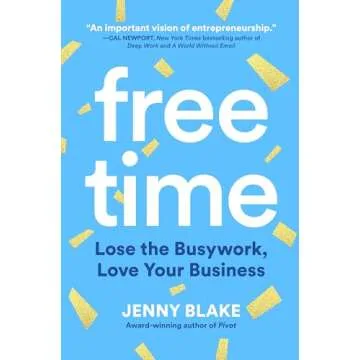 Free Time: Lose the Busywork, Love Your Business with Jenny Blake