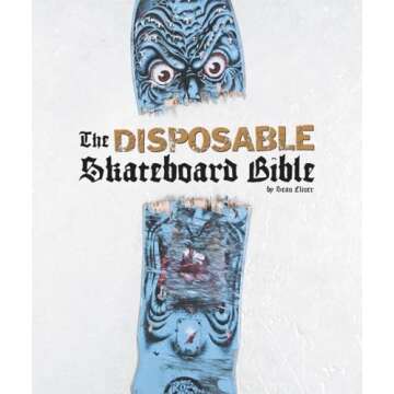 The Disposable Skateboard Bible: 10th Anniversary Edition