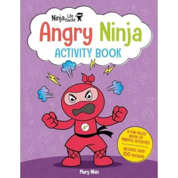 Ninja Life Hacks: Angry Ninja Activity Book: (Mindful Activity Books for Kids, Emotions and Feelings...